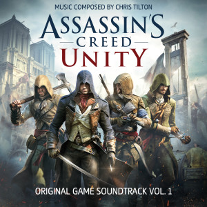 Chris Tilton的專輯Assassin's Creed Unity, Vol. 1 (Original Game Soundtrack)