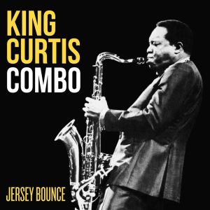 King Curtis Combo的專輯Jersey Bounce