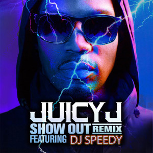 收听Juicy J的Show Out (Remix)歌词歌曲