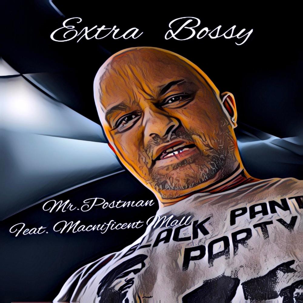 Extra Bossy (feat. Macnificent Mall) (Explicit)