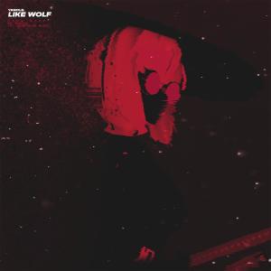 ดาวน์โหลดและฟังเพลง Like Wolf พร้อมเนื้อเพลงจาก Yancle