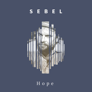 Listen to Hope song with lyrics from Sebel