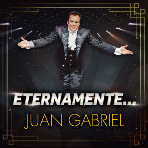 Juan Gabriel的专辑Eternamente...