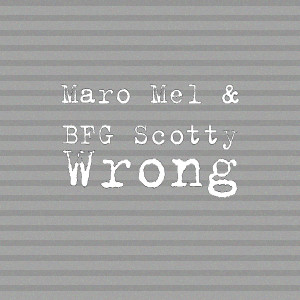 Dengarkan Wrong (Explicit) lagu dari Maro Mel dengan lirik