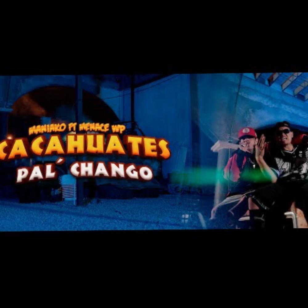 Cacahuates pal chango (feat. Maniako) (Explicit)