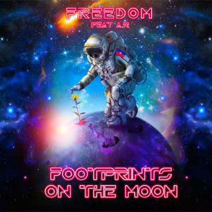 Dengarkan lagu Footprints on the Moon nyanyian Freedom dengan lirik