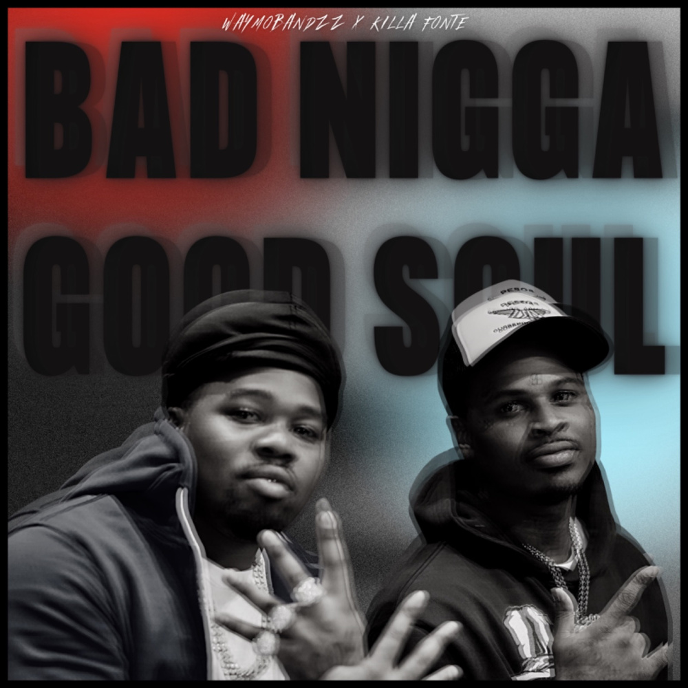 Bad Nigga Good Soul (Explicit)