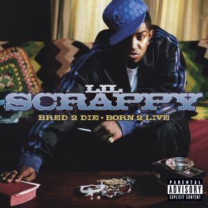 Lil Scrappy Bred 2 Die Born 2 Live Explicit Mp3 Songs Bred 2 Die Born 2 Live Explicit Song Lyrics Download Joox App