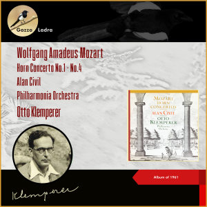 Alan Civil的專輯Wolfgang Amadeus Mozart: Horn Concerto No.1 - No.4 (Album of 1961)