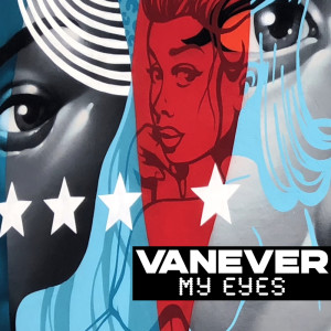 收聽DJ Vanever的My Eyes歌詞歌曲