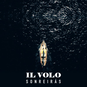 收聽Il Volo的Sonreirás歌詞歌曲