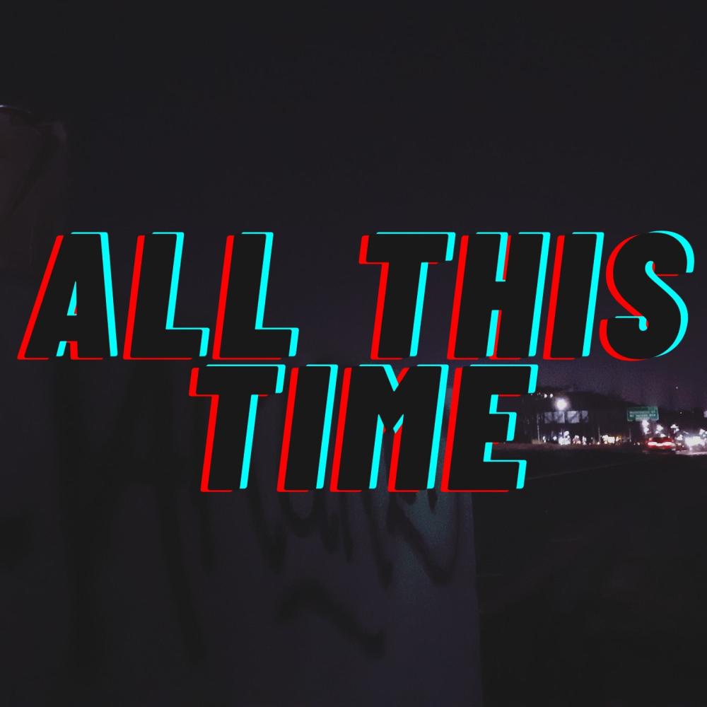 All This Time (Explicit)