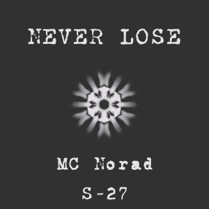 Listen to Never Lose song with lyrics from S-27