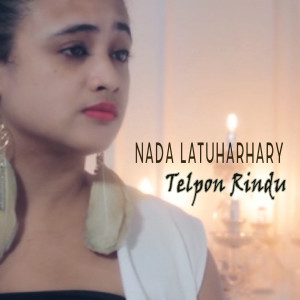 Listen to Telpon Rindu song with lyrics from Nada Latuharhary