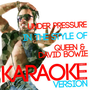 ดาวน์โหลดและฟังเพลง Under Pressure (In the Style of Queen & David Bowie) [Karaoke Version] (Karaoke Version) พร้อมเนื้อเพลงจาก Ameritz Digital Karaoke