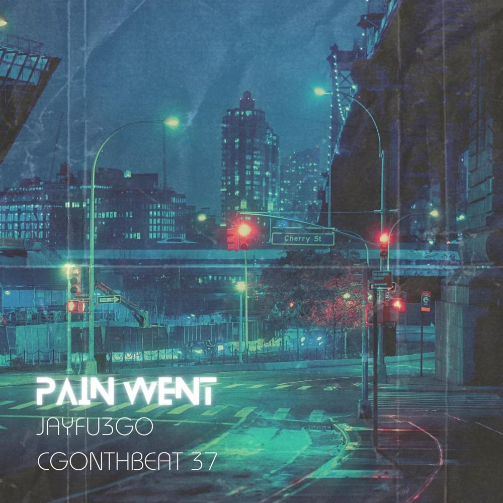 Pain Went (feat. Jay Fu3go) (Explicit)