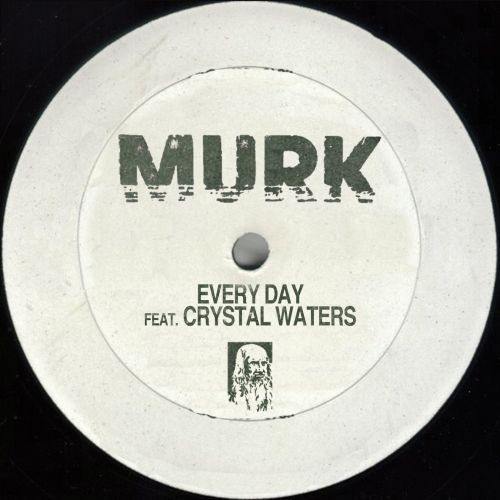 Every Day (feat. Crystal Waters) [Murkstrumental] (Murkstrumental)