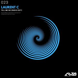 Dengarkan lagu Tell Me No (Radio Edit) nyanyian Laurent C dengan lirik