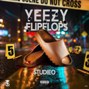 收聽Studieo的Yeezy FlipFlops (Explicit)歌詞歌曲