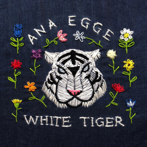 收聽Ana Egge的White Tiger歌詞歌曲