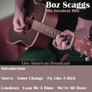 Boz Scaggs的专辑His Greatest Hits (Live)