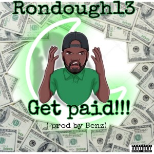 ดาวน์โหลดและฟังเพลง Get Paid!! (Explicit) พร้อมเนื้อเพลงจาก Rondough13