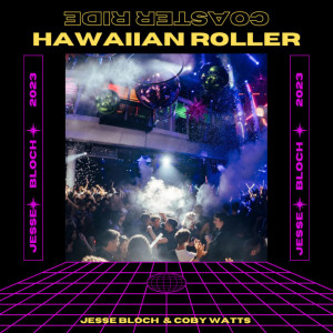 收聽Jesse Bloch的Hawaiian Roller Coaster Ride (Explicit)歌詞歌曲