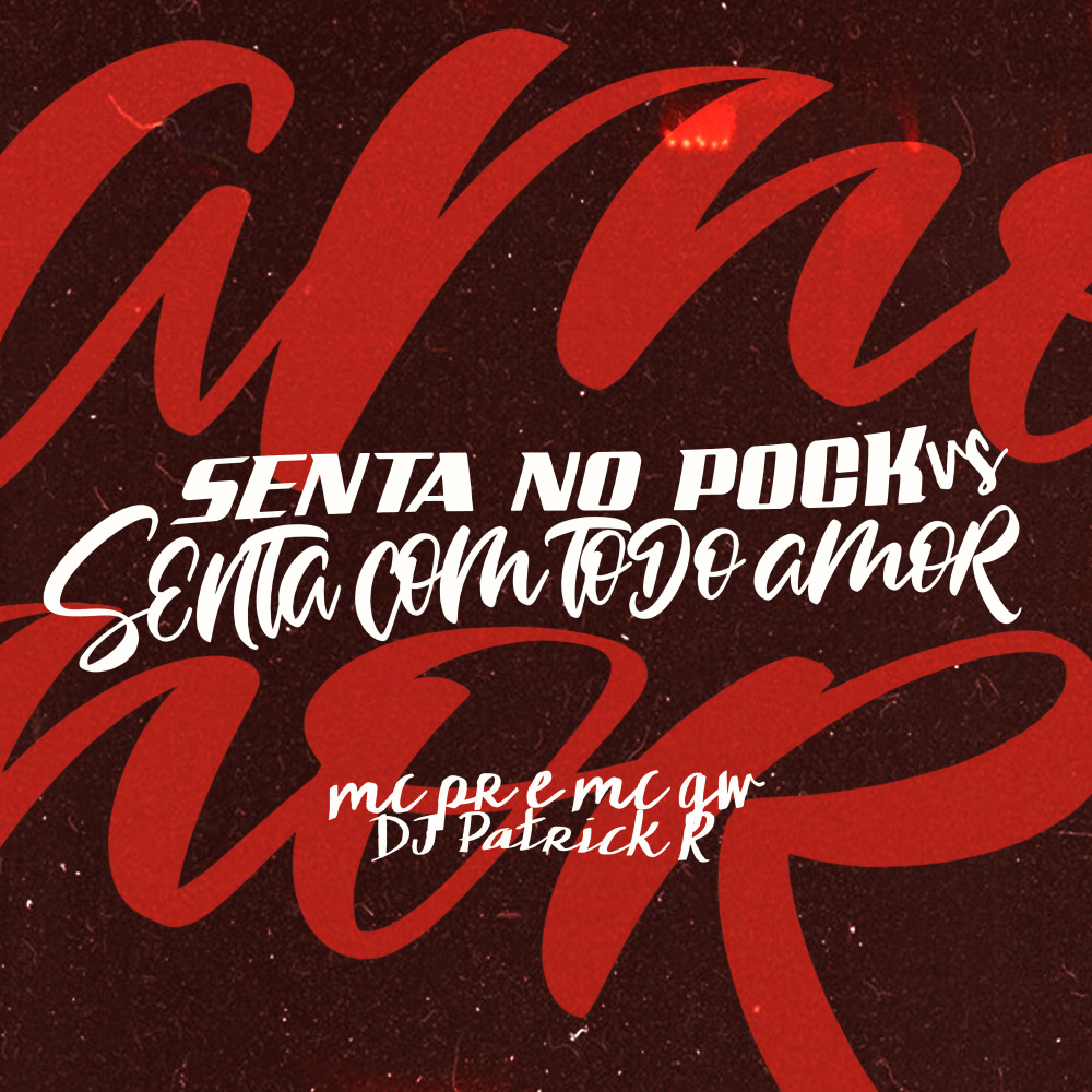 Senta no Pock Vs Senta Com Todo Amor (Explicit)