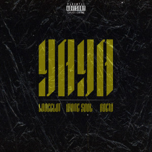 Album YAYA (Explicit) from Lancelot