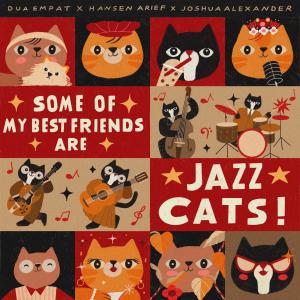 Dua Empat的專輯Some Of My Best Friends Are Jazz Cats!
