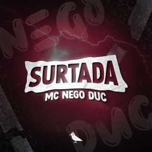 收聽MC NEGO DUC的Surtada歌詞歌曲