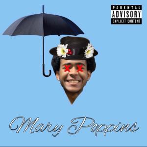 收聽Da Italian Boi的Mary Poppins (Explicit)歌詞歌曲