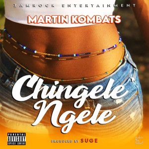 Listen to Chingelengele (Explicit) song with lyrics from Martin Kombats