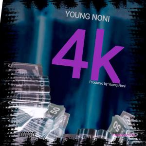 ดาวน์โหลดและฟังเพลง 4K (Explicit) (其他) พร้อมเนื้อเพลงจาก Young Noni
