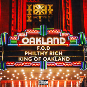 อัลบัม King of Oakland (Explicit) ศิลปิน Philthy Rich