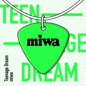 收聽Miwa的Teenage Dream歌詞歌曲