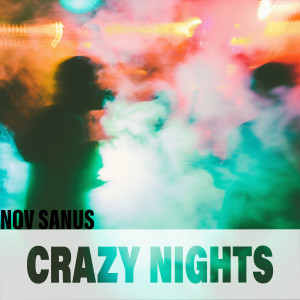 Album Crazy Nights oleh Nov Sanus