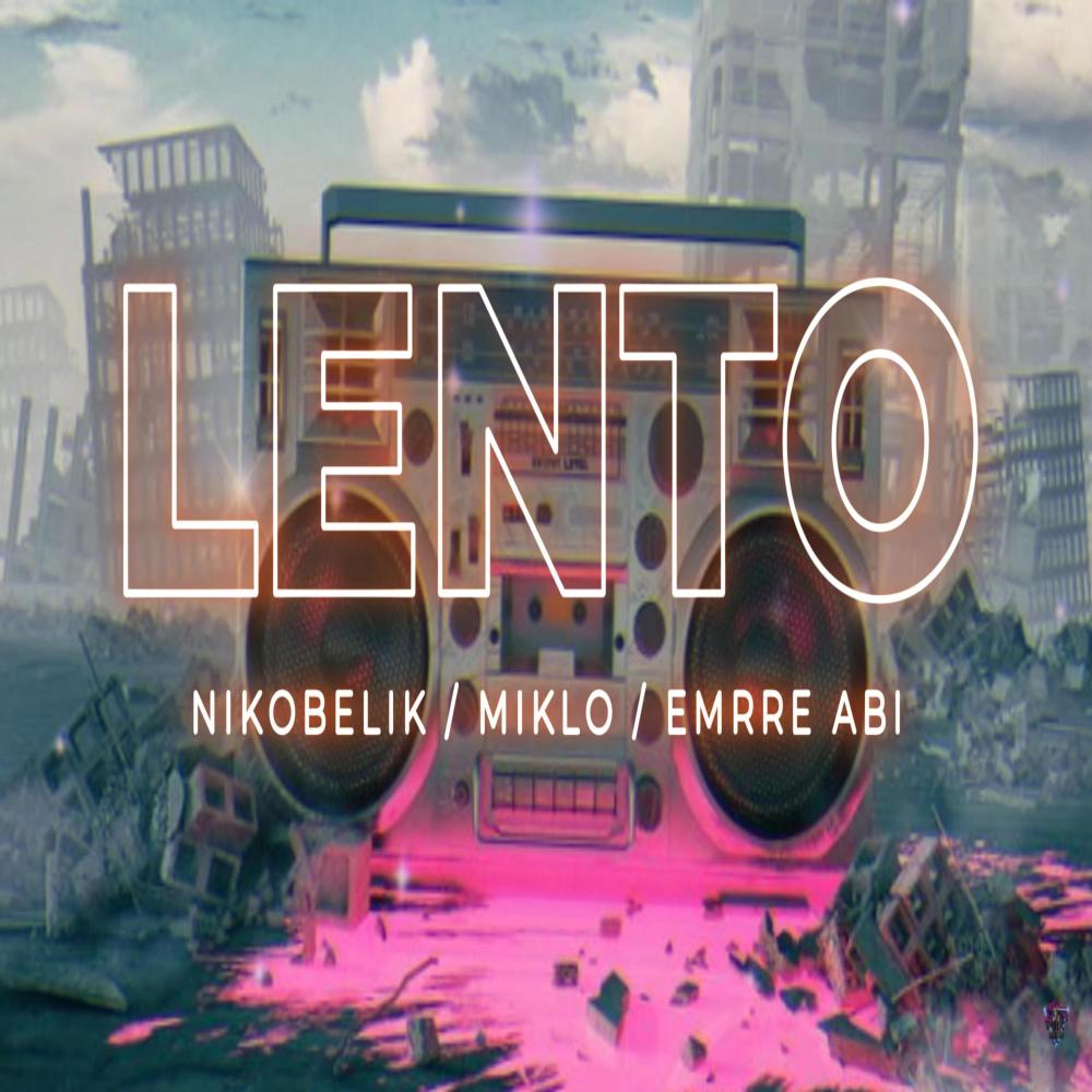 lento (feat. emrre abi & miklo)
