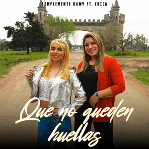 ดาวน์โหลดและฟังเพลง Que No Queden Huellas พร้อมเนื้อเพลงจาก Simplemente Kamy