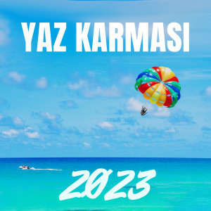 Album Yaz Karması 2023 from Sexy Chillout Music Cafe