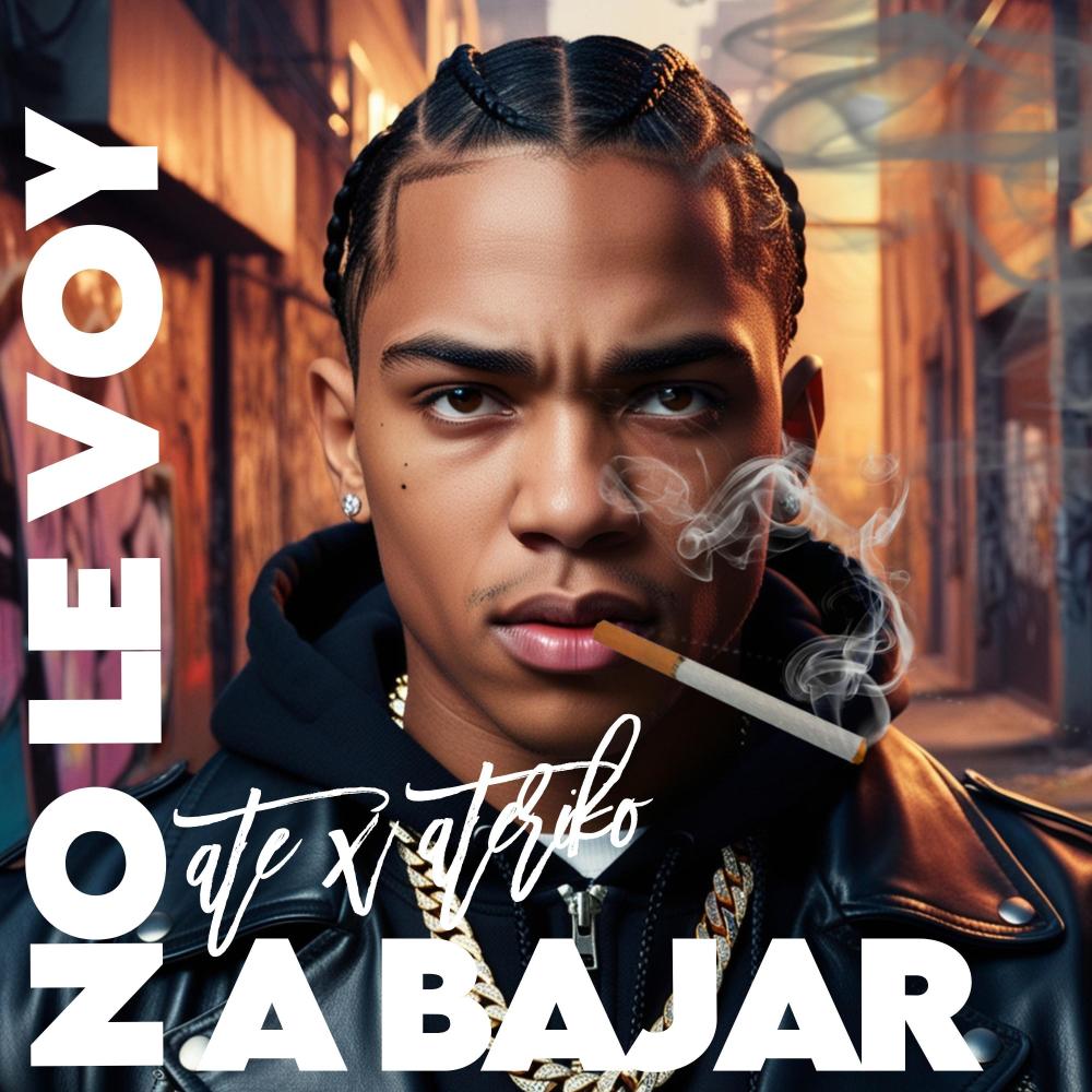 No le Voy A Bajar (feat. Ateriko) (Explicit)