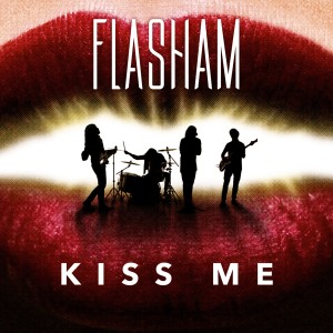 ดาวน์โหลดและฟังเพลง Kiss Me พร้อมเนื้อเพลงจาก FLASHAM