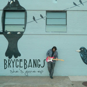 收聽Bryce Bangs的She's Gone歌詞歌曲