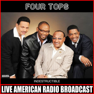 Dengarkan lagu Indestructible (Live) nyanyian Four Tops dengan lirik