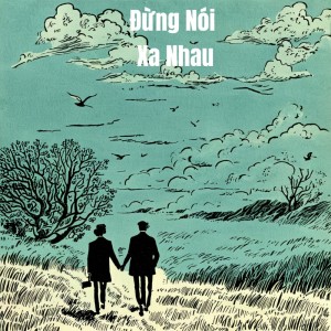 Bang Chau的專輯Đừng Nói Xa Nhau (Remastered 2024)