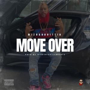 อัลบัม Move Over (Explicit) ศิลปิน WizHardHittin