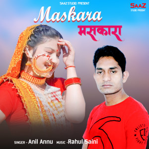 收聽Anil Annu的Maskara歌詞歌曲