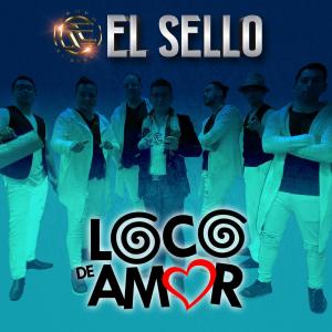 Album Loco de Amor oleh Grupo El Sello