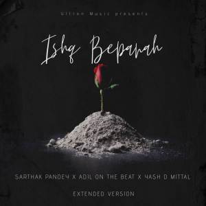 ดาวน์โหลดและฟังเพลง Ishq Bepanah (Extended Version) พร้อมเนื้อเพลงจาก Sarthak Pandey