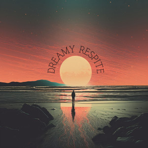 Calm Music Atmosphere的專輯Dreamy Respite